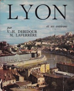 Lyon et ses environs / Lyon si imprejurarile