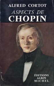 Aspects de Chopin / Aspectele lui Chopin