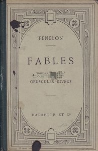 Fables et opuscules divers / Fabule si diverse opuscule