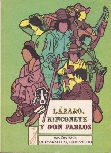 Lazaro, Rinconete y don Pablos / Lazaro, Rinconete si dl. Pablos