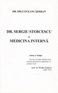 Dr. Sergiu Stoicescu si medicina interna