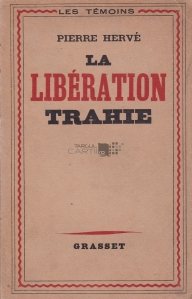La liberation trahie / Eliberarea tradata