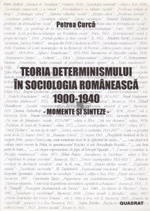 Teoria determinismului in socilogia romaneasca 1900-1940