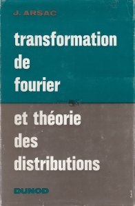Transformation de fourier et theorie des distributions