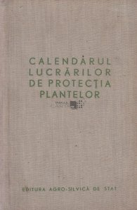Calendarul lucrarilor de protectia plantelor