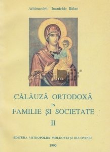 Calauza ortodoxa in familie si societate
