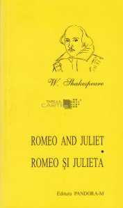 Romeo and Juliet / Romeo si Julieta