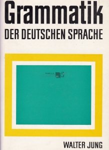 Grammatik der Deutschen Sprache / Gramatica limbii germane