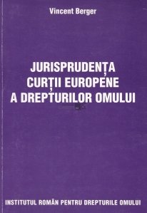 Jurisprudenta Curtii Europene a Drepturilor Omului