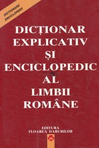 Dictionar explicativ si enciclopedic al limbii romane