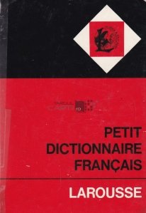 Petit dictionnaire francais / Mic dicționar francez
