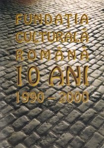 Fundatia Culturala Romana 10 ani