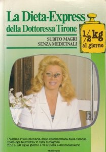 La Dieta-Express della Dottoressa Tirone / Dieta-Expres a doctoritei Tirone