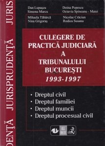Culegere de practica juridica a Tribunalului Bucuresti 1993-1997