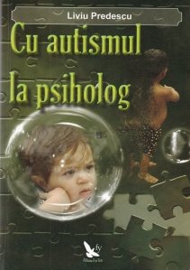 Cu autismul la psiholog
