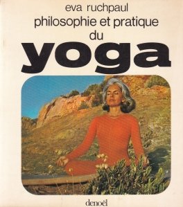 Philosophie et pratique du yoga / Filosofia si practica yoga