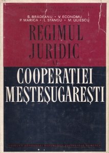 Regimul juridic al cooperatiei mestesugaresti in Republica Socialista Romania