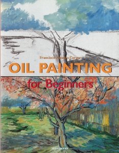 Oil Painting for Beginners / Pictura in ulei pentru incepatori