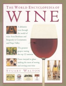 The World Encyclopedia of Wine / Enciclopedia lumii a vinurilor
