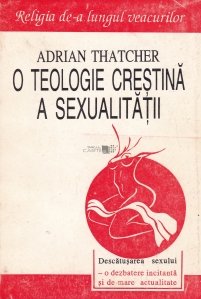 O teologie crestina a sexualitatii