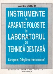Instrumente si aparate folosite in laboratorul de tehnica dentara