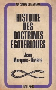 Histoire des doctrines esoteriques / Istoria doctrinelor ezoterice