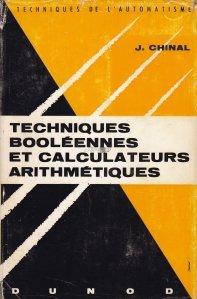 Techniques booleennes et calculateurs aritmetiques / Tehnici boleene si calculatoare aritmetice