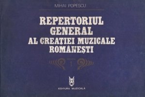 Repertoriul general al creatiei muzicale romanesti