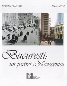 Bucuresti: un portret ''Novocento''