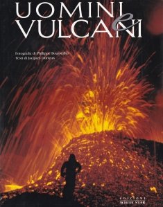 Uomini e vulcani / Oameni si vulcani