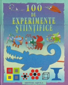 100 de experimente stiintifice