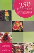 250 de retete din arta culinara chinezeasca