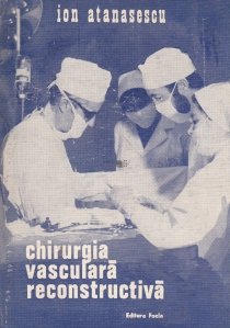 Chirurgia vasculara reconstructiva in asterocleroza obliteranta a membrelor inferioare
