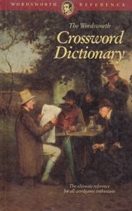 The Wordsworth Crossword Dictionary / Dictionarul Wordsworth de cuvinte incrucisate