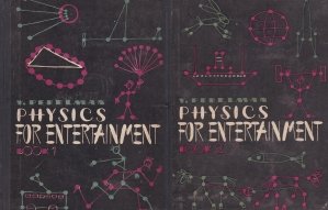 Physics for Entertainment / Fizica distractiva