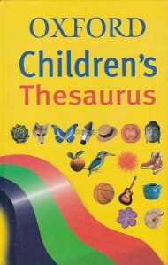 Oxford Children's Thesaurus / Dictionarul Oxford pentru copii