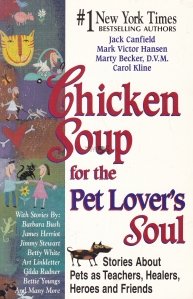 Chicken Soup for The Pet Lover's Soul / Supa de pui pentru sufletul iubitorului de animale de companie