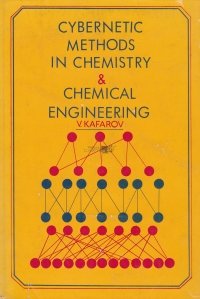 Cybernetic Methods in Chemistry & Chemical Engineering / Metode cibernetice in chimie si inginerie chimica