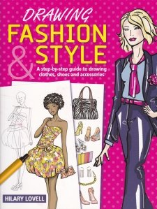 Drawing Fashion & Style / Deseneaza moda si stil