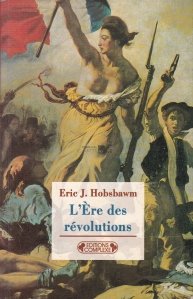 L'ere des revolutions / Epoca revolutiilor