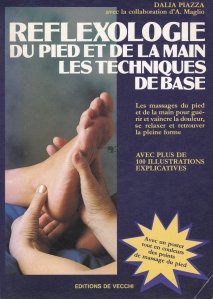 Reflexologie du pied et de la main / Reflexologia piciorului si a mainii. Tehnicile de baza