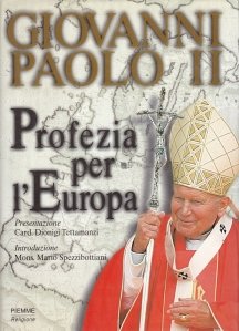 Profezia per l'Europa / Profetia pentru Europa