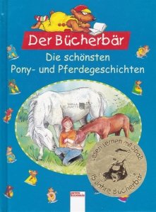 Die Schonsten Pony-und Pferdegeschichten / Cele mai frumoase povesti cu ponei si cai