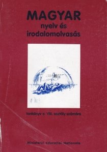 Magyar nyelv es irodalomolvasas / Limba si literatura maghiara. Clasa a VIII-a