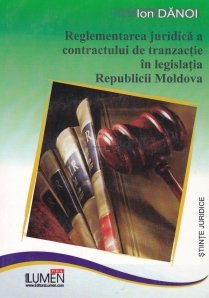 Reglementarea juridica a contractului de tranzactie in legislatia Republicii Moldova