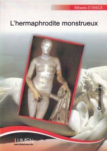 L'hermaphrodite monstrueux / Hermafroditul monstruos