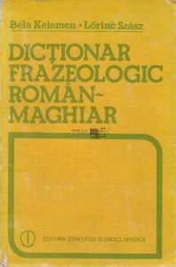 Dictionar frazeologic roman-maghiar