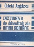 Dictionar de dificultati ale limbii romane