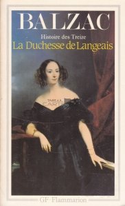 Histoire des Treize. La Duchesse de Langeais