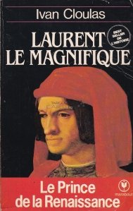 Laurent le Magnifique / Lorenzo Magnificul